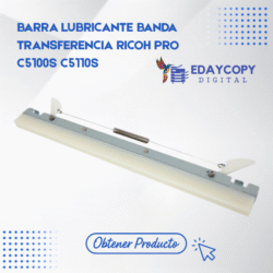 BARRA LUBRICANTE BANDA
TRANSFERENCIA RICOH PRO
C5100S C5110S