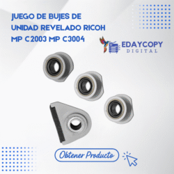 JUEGO DE BUJES DE
UNIDAD REVELADO RICOH
MP C2003 MP C3004