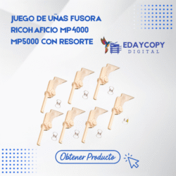 JUEGO DE UÑAS FUSORA
RICOH AFICIO MP4000
MP5000 CON RESORTE